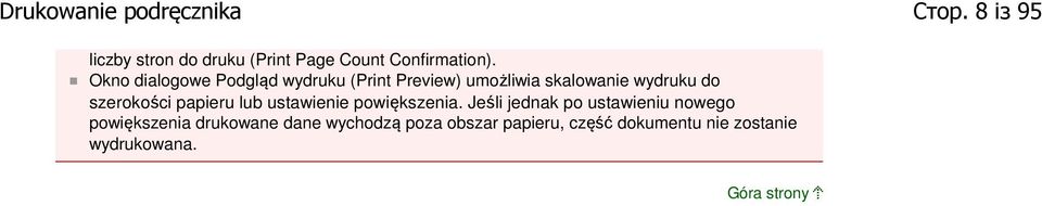 Okno dialogowe Podgląd wydruku (Print Preview) umożliwia skalowanie wydruku do