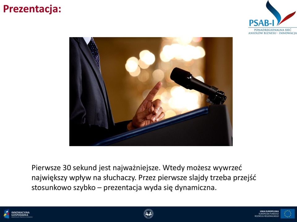 Wtedy możesz wywrzeć największy wpływ na