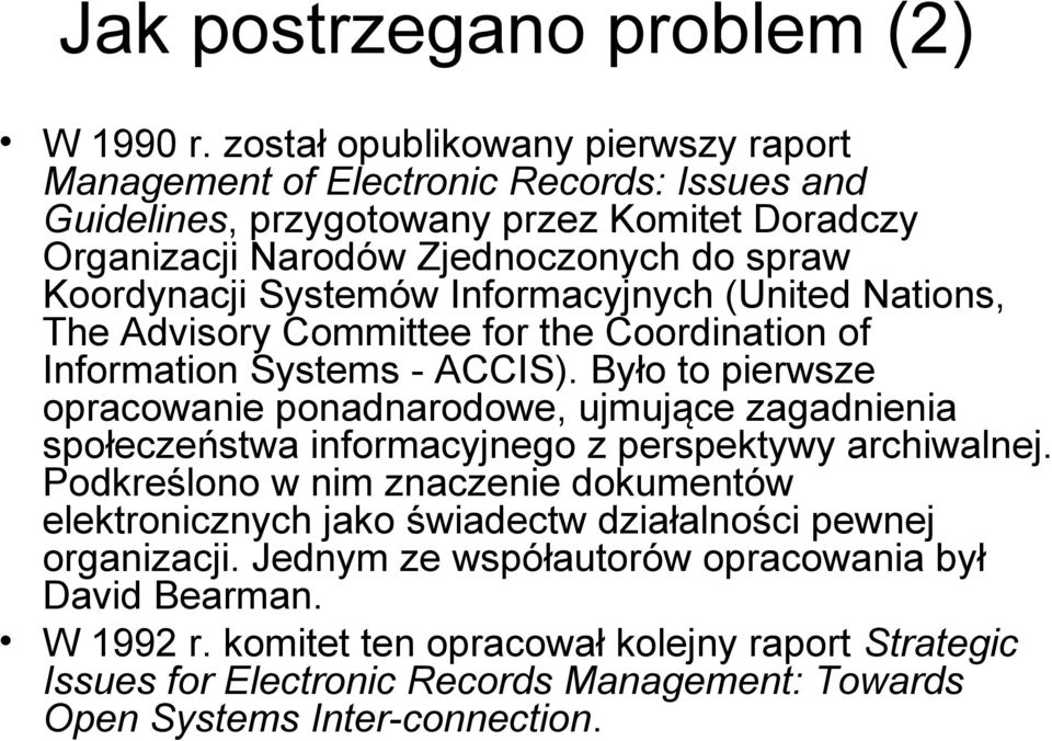 Systemów Informacyjnych (United Nations, The Advisory Committee for the Coordination of Information Systems - ACCIS).