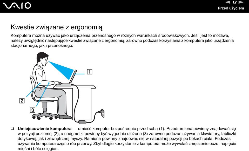 komputera umieść komputer bezpośrednio przed sobą (1).