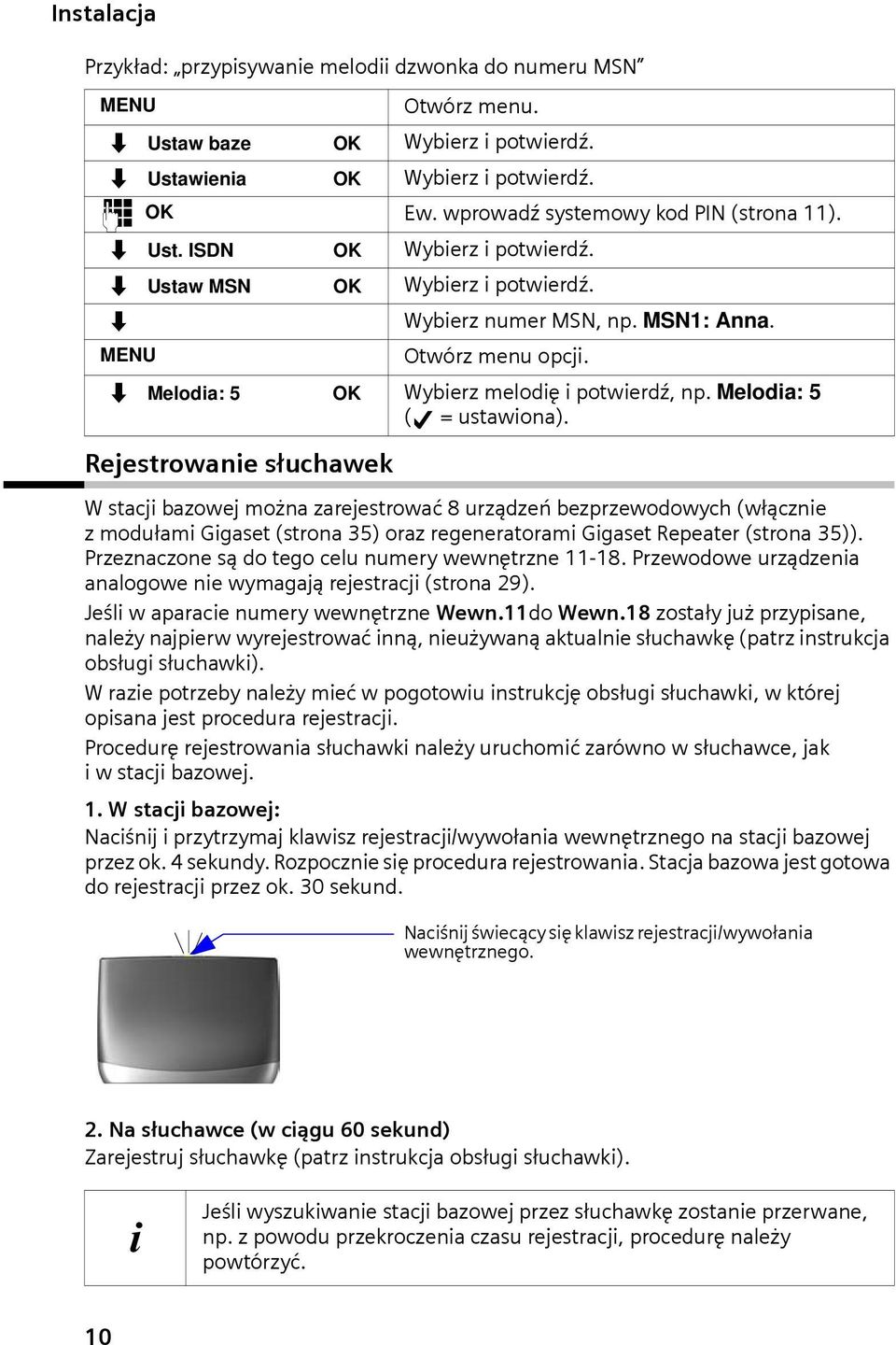 s Melodia: 5 OK Wybierz melodię i potwierdź, np. Melodia: 5 ( =ustawiona).