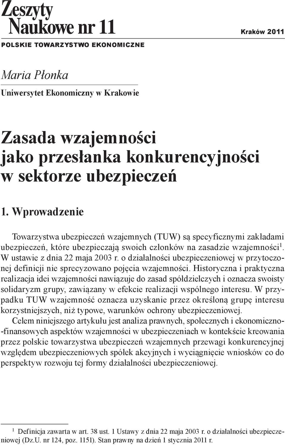 o działalności ubezpieczeniowej w przytoczonej definicji nie sprecyzowano pojęcia wzajemności.