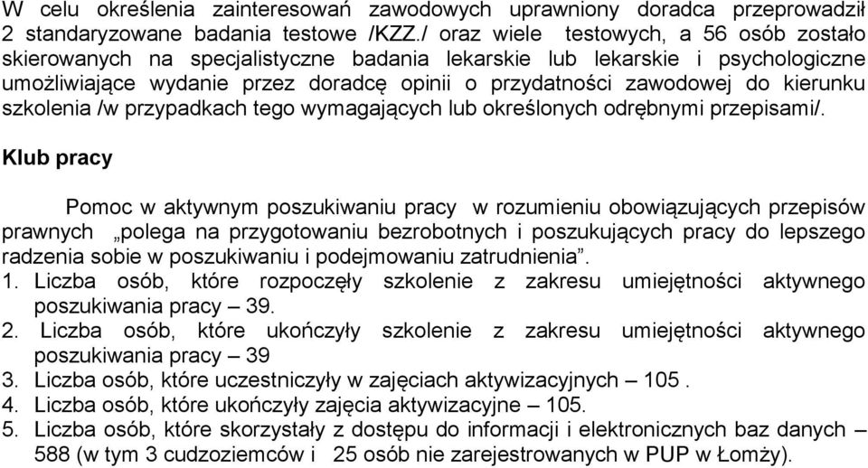 kierunku szkolenia /w przypadkach tego wymagających lub określonych odrębnymi przepisami/.