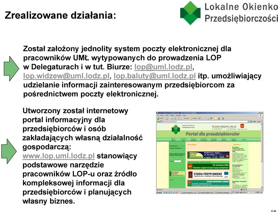 umożliwiający udzielanie informacji zainteresowanym przedsiębiorcom za pośrednictwem poczty elektronicznej.