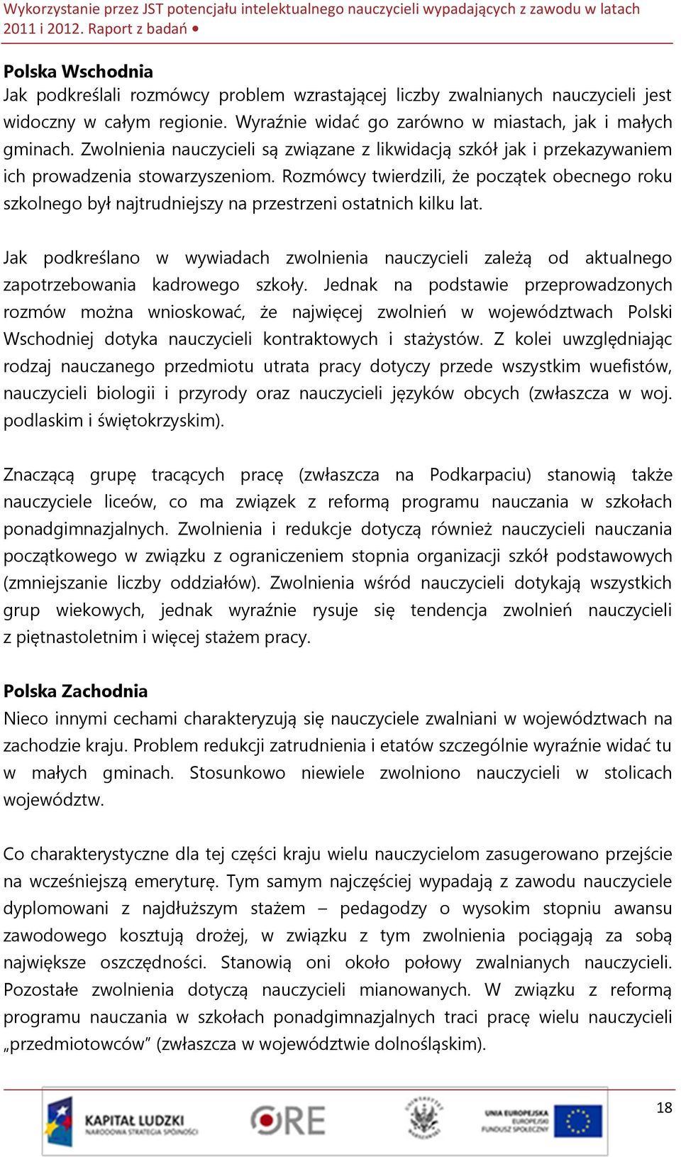 Rozmówcy twierdzili, że początek obecnego roku szkolnego był najtrudniejszy na przestrzeni ostatnich kilku lat.