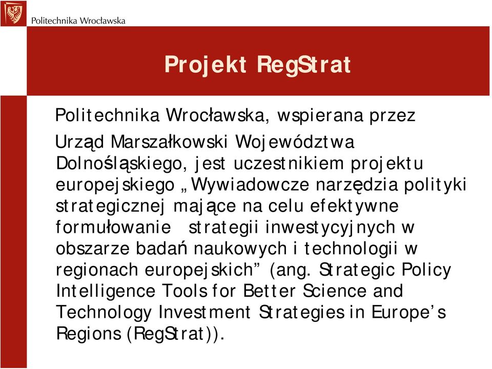 formułowanie strategii inwestycyjnych w obszarze badań naukowych i technologii w regionach europejskich (ang.