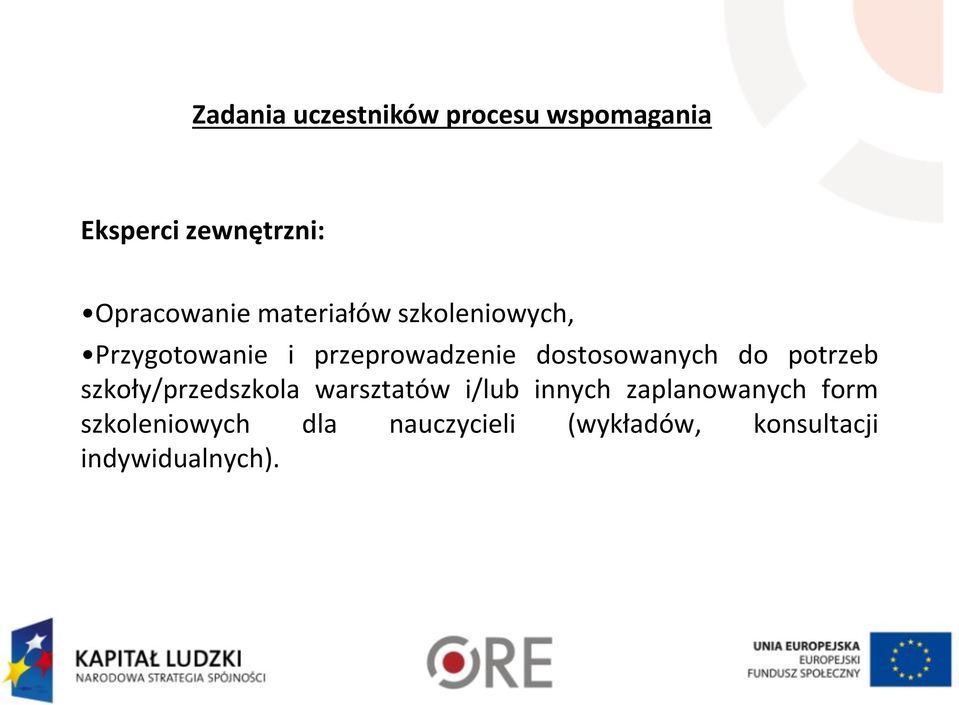 dostosowanych do potrzeb szkoły/przedszkola warsztatów i/lub innych