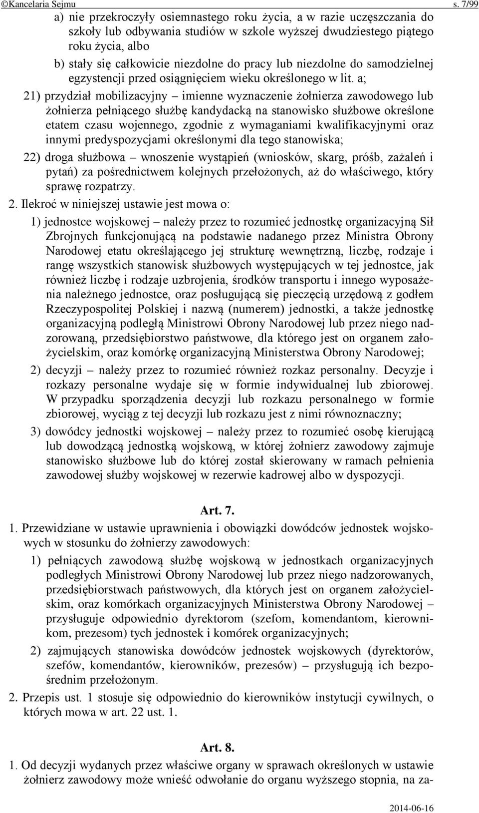 pracy lub niezdolne do samodzielnej egzystencji przed osiągnięciem wieku określonego w lit.