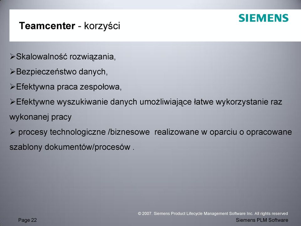 łatwe wykorzystanie raz wykonanej pracy procesy technologiczne