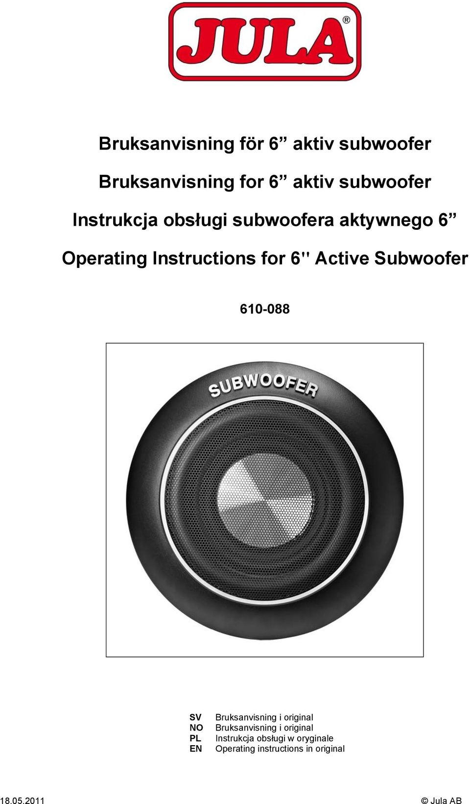 Subwoofer 610-088 SV NO PL EN Bruksanvisning i original Bruksanvisning i