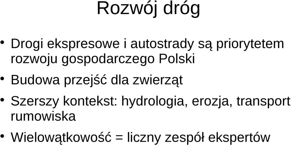 przejść dla zwierząt Szerszy kontekst: hydrologia,