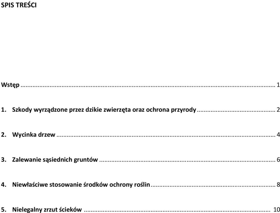 przyrody...2 2. Wycinka drzew...4 3.