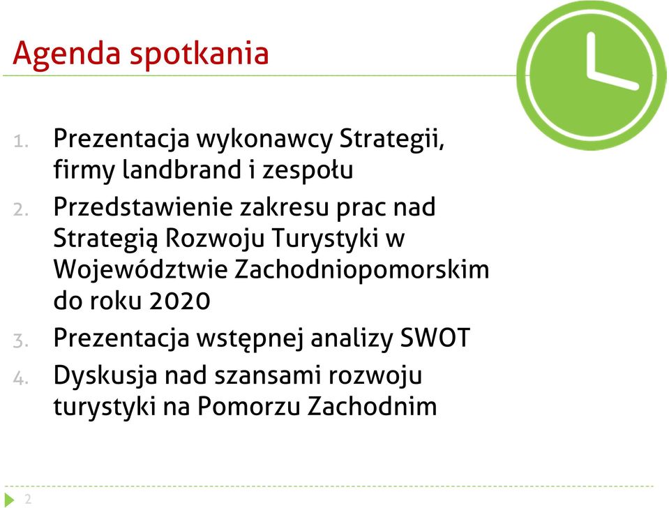 Przedstawienie zakresu prac nad Strategią Rozwoju Turystyki w