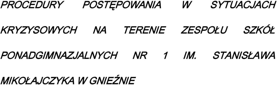 ZESPOŁU SZKÓŁ PONADGIMNAZJALNYCH