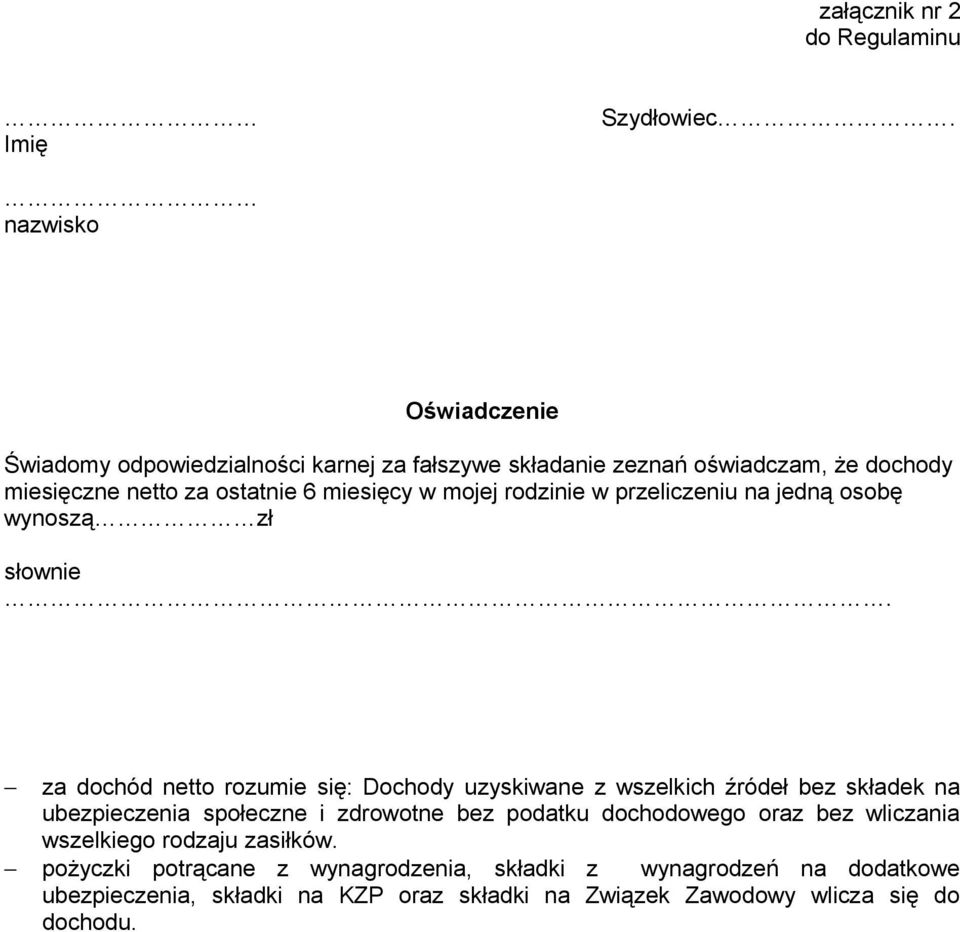 mojej rodzinie w przeliczeniu na jedną osobę wynoszą zł słownie.