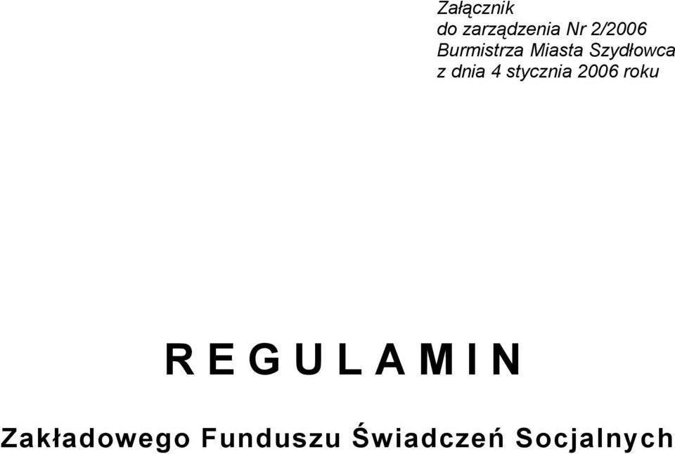 stycznia 2006 roku R E G U L A M I N