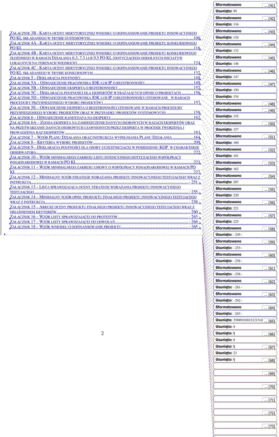 ..116 ZAŁĄCZNIK 4B - KARTA OCENY MERYTORYCZNEJ WNIOSKU O DOFINANSOWANIE PROJEKTU KONKURSOWEGO ZŁOśONEGO W RAMACH DZIAŁANIA 6.3, 7.3 LUB 9.