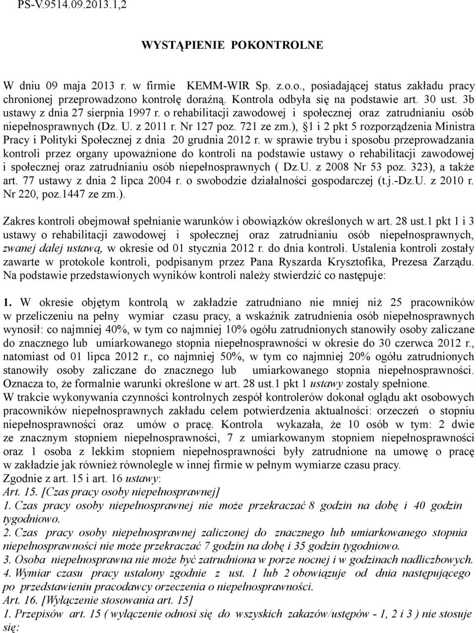 721 ze zm.), 1 i 2 pkt 5 rozporządzenia Ministra Pracy i Polityki Społecznej z dnia 20 grudnia 2012 r.