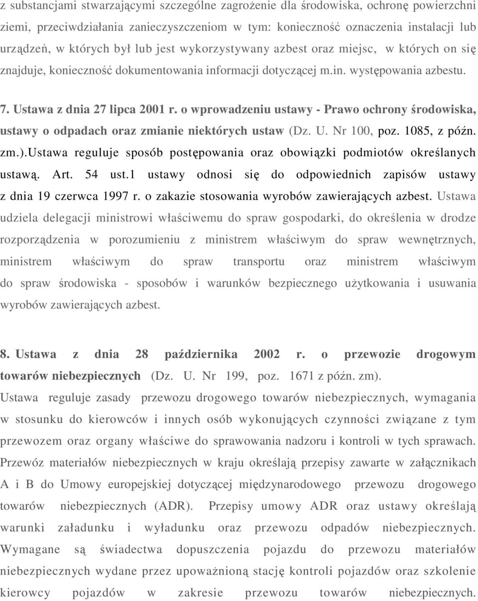 o wprowadzeniu ustawy - Prawo ochrony środowiska, ustawy o odpadach oraz zmianie niektórych ustaw (Dz. U. Nr 100, poz. 1085, z późn. zm.).