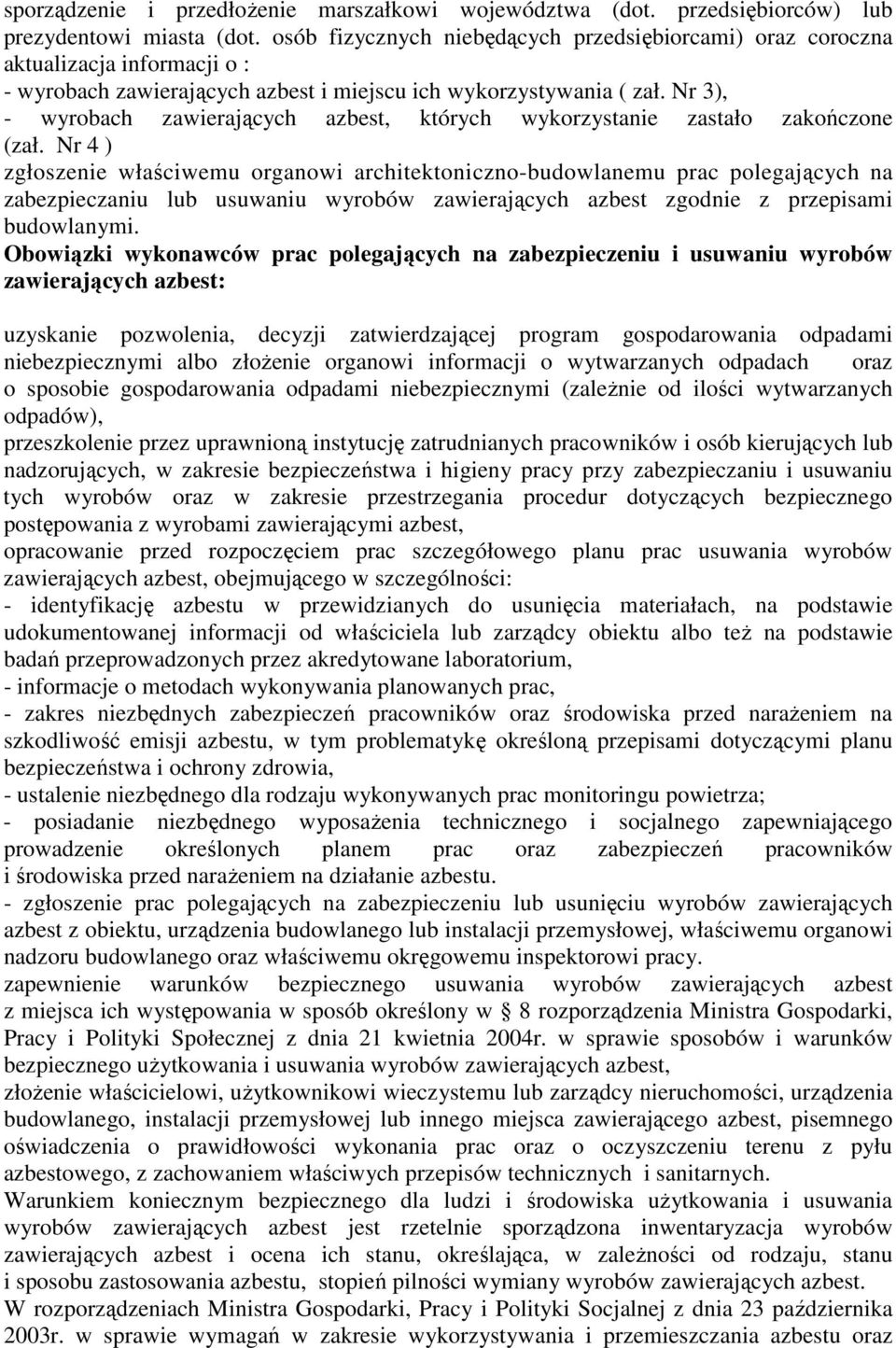 Nr 3), - wyrobach zawierających azbest, których wykorzystanie zastało zakończone (zał.