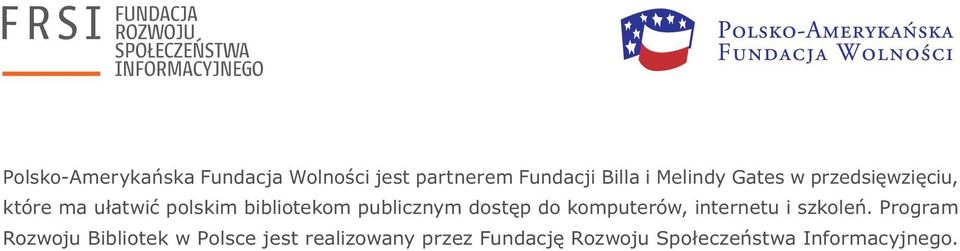 publicznym dostęp do komputerów, internetu i szkoleń.