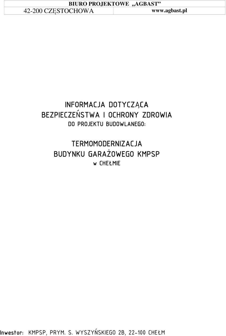 PROJEKTU BUDOWLANEGO EGO: TERMOMODERNIZACJA BUDYNKU GARAŻOWEGO