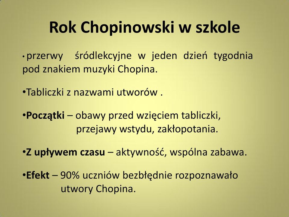 Początki obawy przed wzięciem tabliczki, przejawy wstydu, zakłopotania.