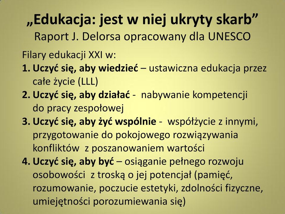 Uczyć się, aby działać - nabywanie kompetencji do pracy zespołowej 3.