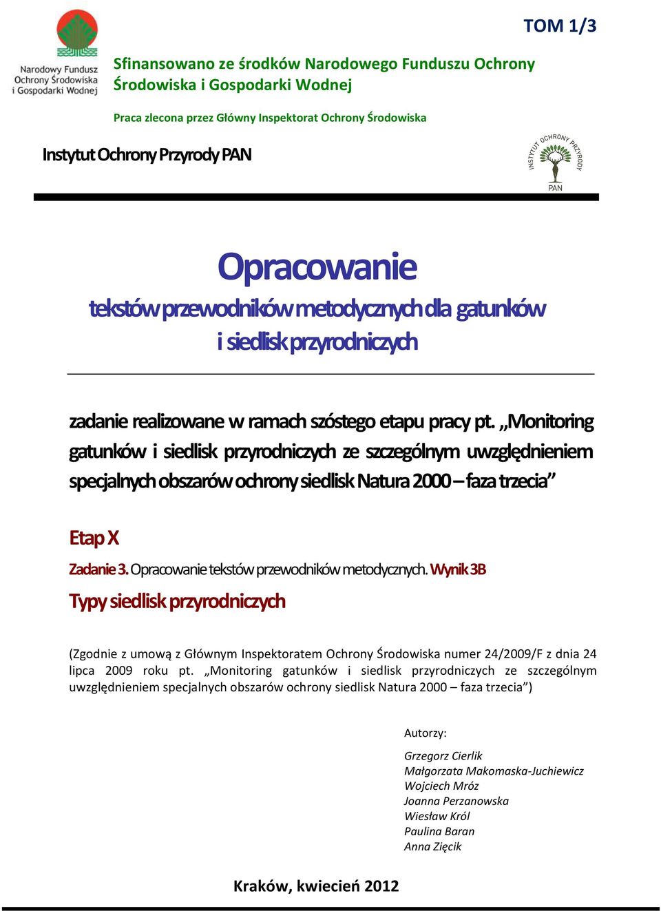 Monitoring gatunków i siedlisk przyrodniczych ze szczególnym uwzględnieniem specjalnych obszarów ochrony siedlisk Natura 2000 faza trzecia Etap X Zadanie 3.