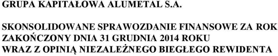 DNIA 31 GRUDNIA 2014 ROKU WRAZ