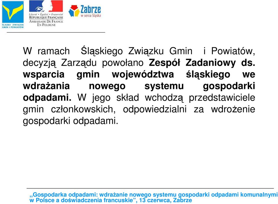 wsparcia gmin województwa śląskiego we wdraŝania nowego systemu