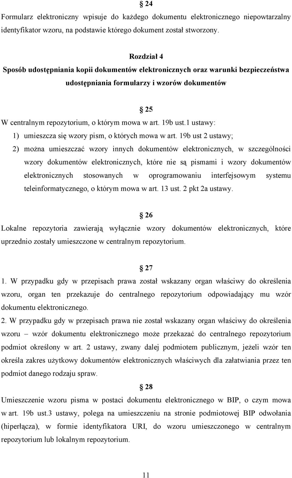 1 ustawy: 1) umieszcza się wzory pism, o których mowa w art.