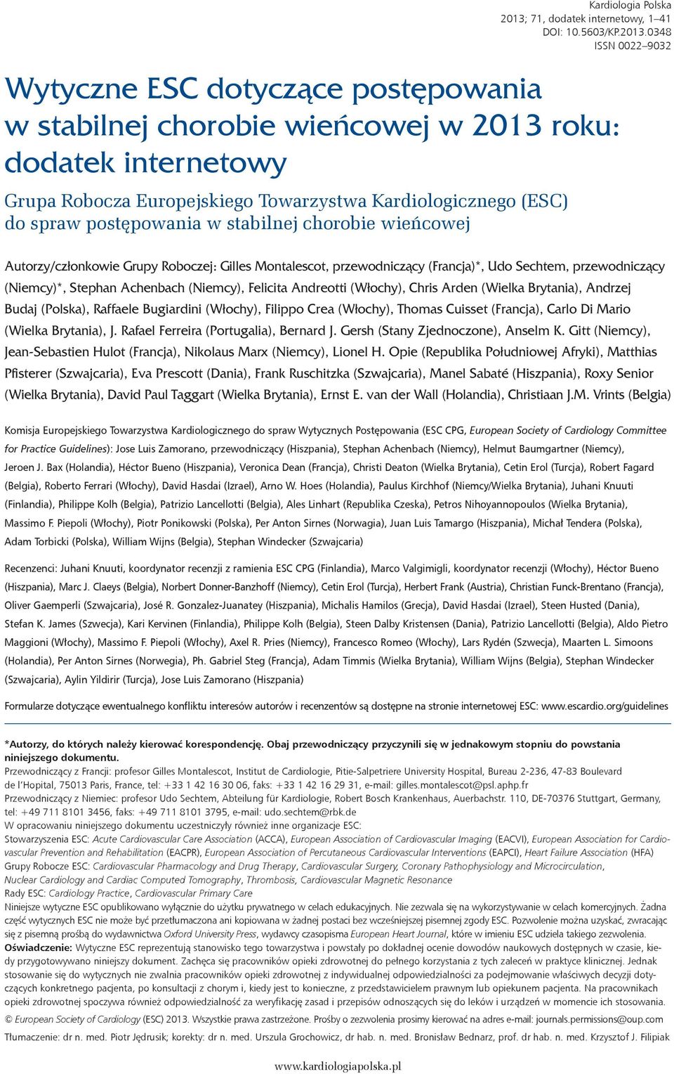 0348 ISSN 0022 9032 Wytyczne ESC dotyczące postępowania w stabilnej chorobie wieńcowej w 2013 roku: dodatek internetowy Grupa Robocza Europejskiego Towarzystwa Kardiologicznego (ESC) do spraw