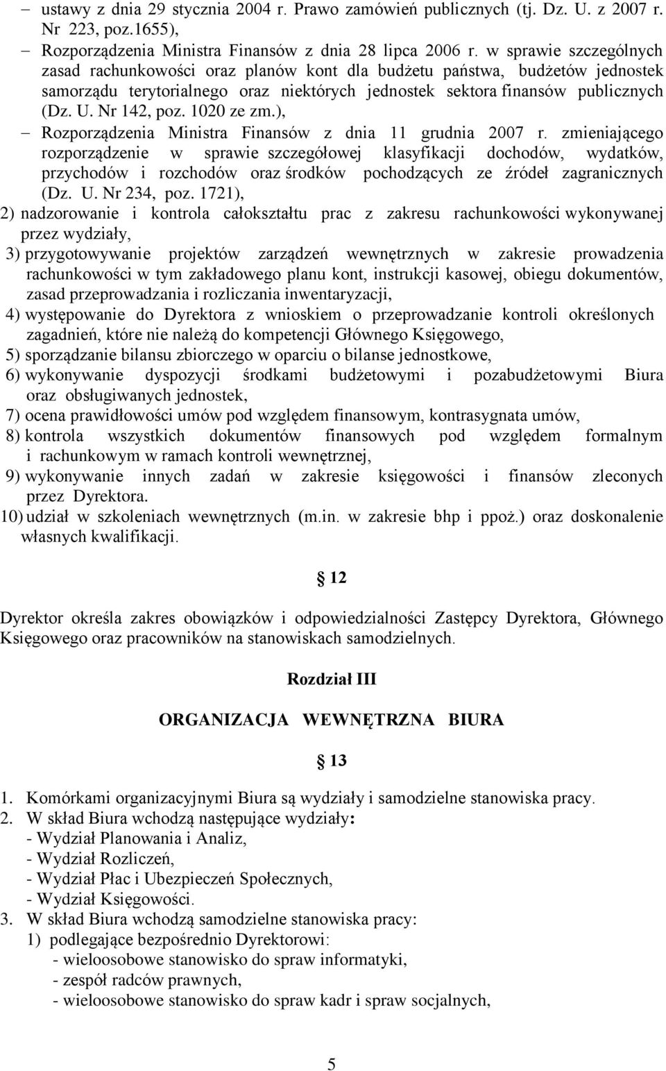 1020 ze zm.), Rozporządzenia Ministra Finansów z dnia 11 grudnia 2007 r.