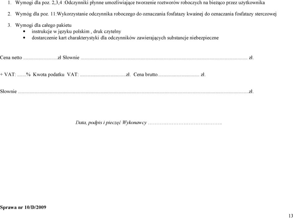 11:Wykorzystanie odczynnika roboczego do oznaczania fosfatazy kwaśnej do oznaczania fosfatazy sterczowej 3.