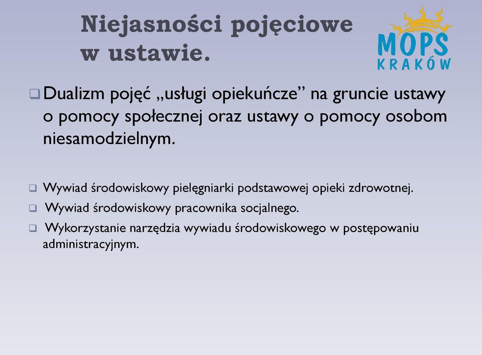 pomocy osobom niesamodzielnym.