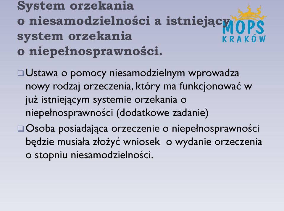 istniejącym systemie orzekania o niepełnosprawności (dodatkowe zadanie) Osoba posiadająca