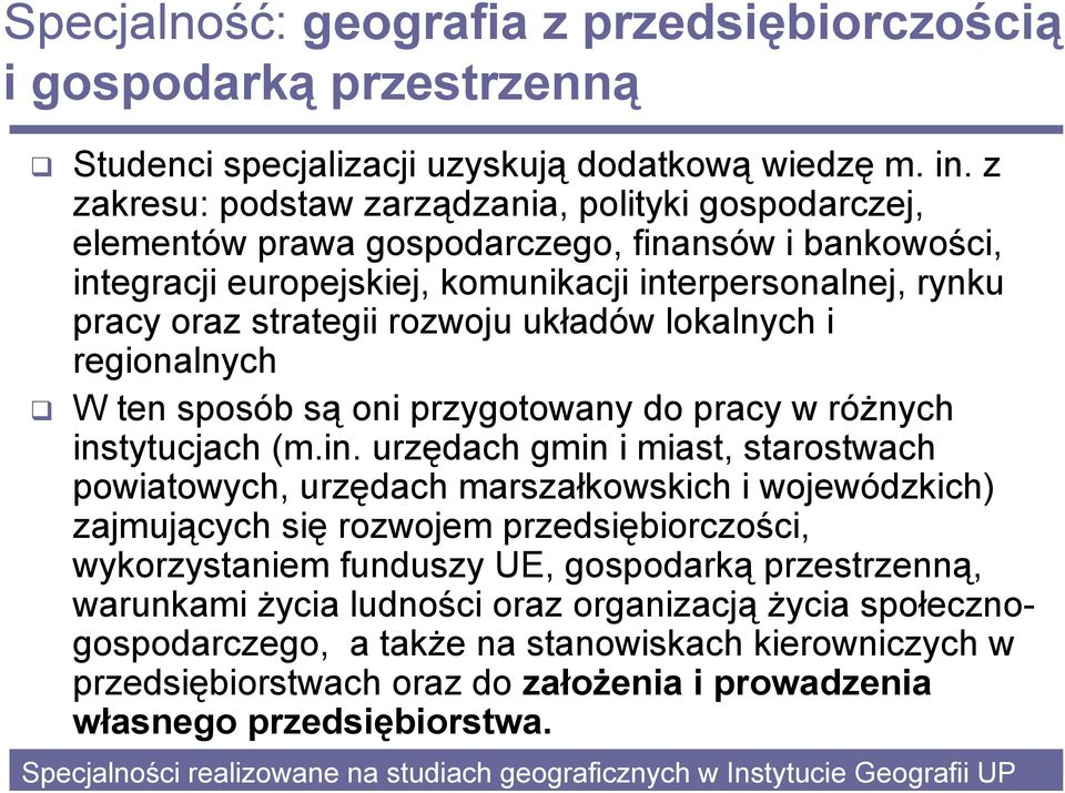 układów lokalnych i regionalnych W ten sposób są oni przygotowany do pracy w różnych ins