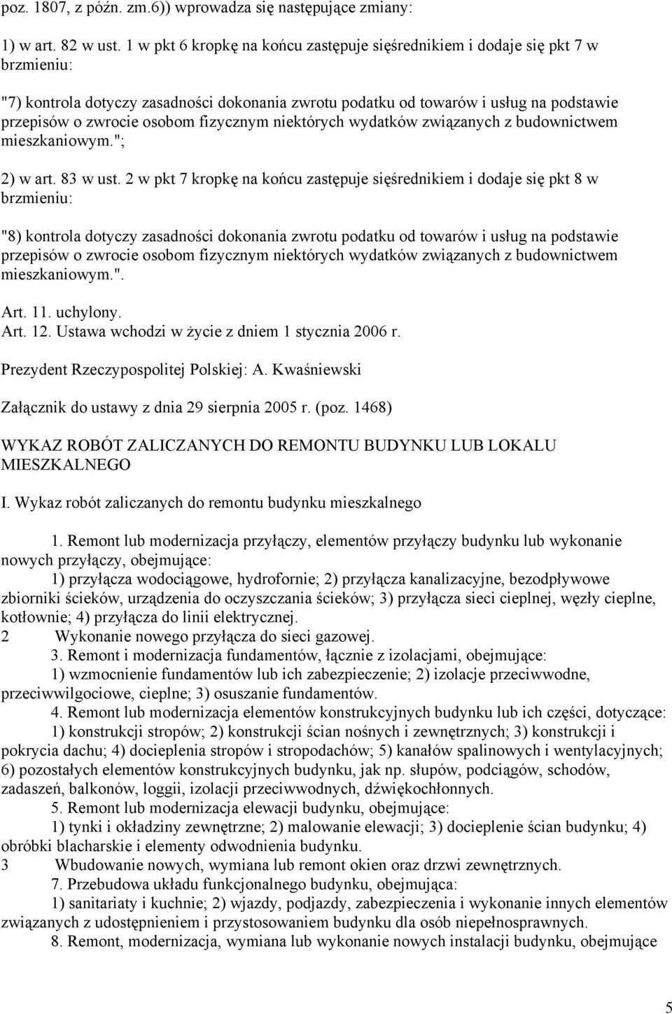 fizycznym niektórych wydatków związanych z budownictwem mieszkaniowym."; 2) w art. 83 w ust.