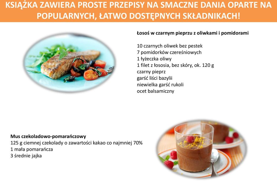 łyżeczka oliwy 1 filet z łososia, bez skóry, ok.