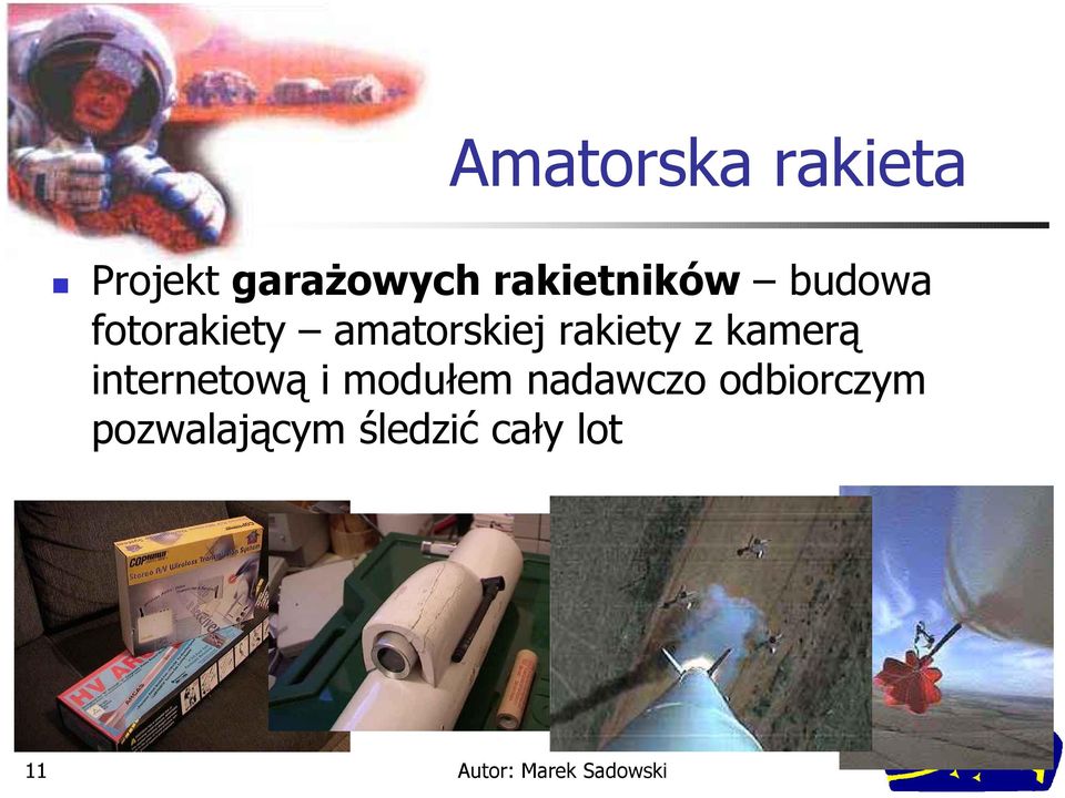 rakiety z kamerą internetową i modułem