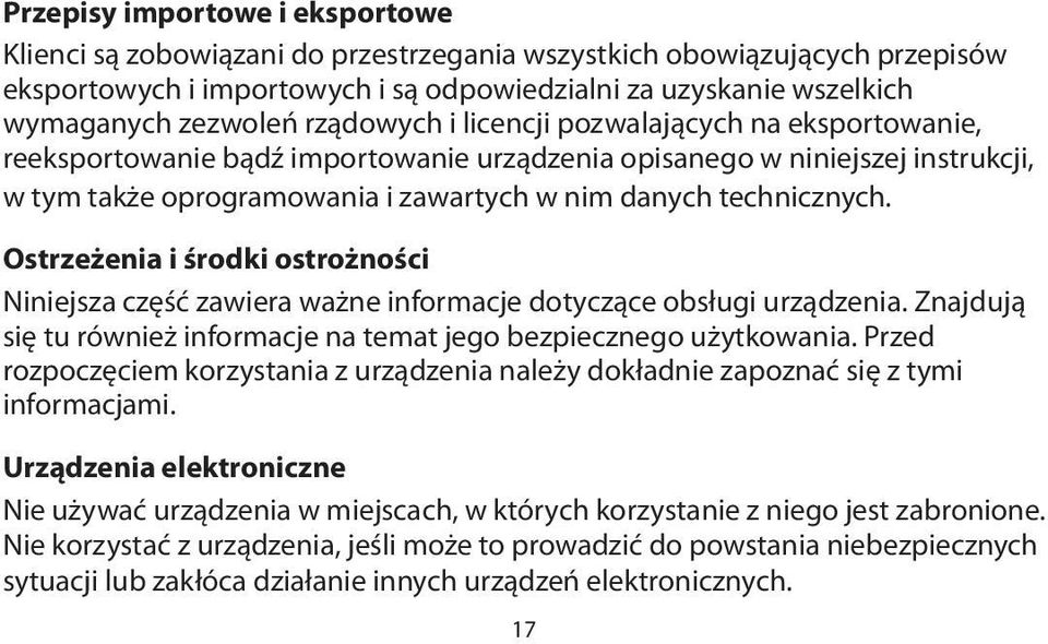 Ostrzeżenia i środki ostrożności Niniejsza część zawiera ważne informacje dotyczące obsługi urządzenia. Znajdują się tu również informacje na temat jego bezpiecznego użytkowania.