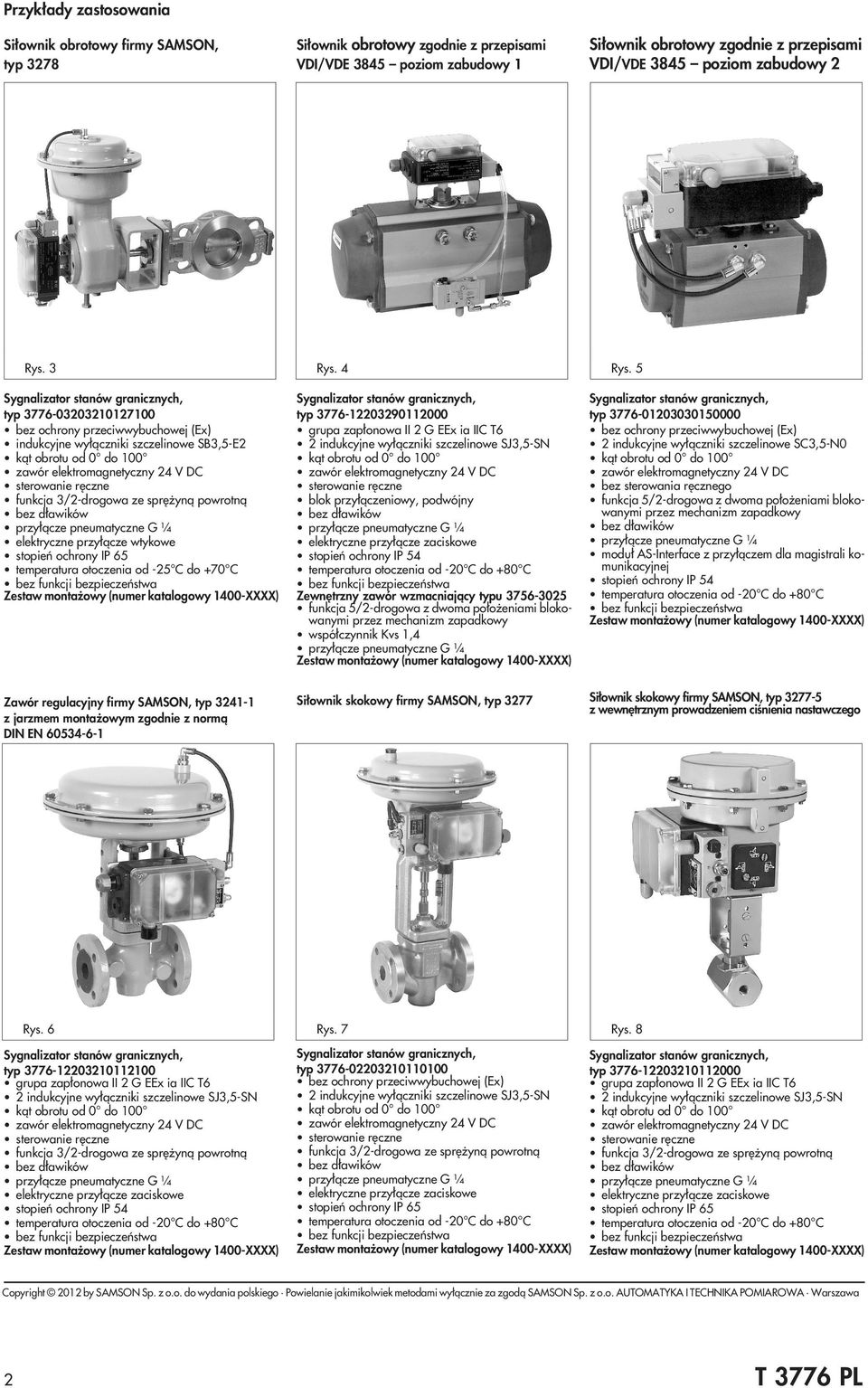 3 Sygnalizator stanów granicznych, typ 3776-03203210127100 bez ochrony przeciwwybuchowej (Ex) indukcyjne wy³¹czniki szczelinowe SB3,5-E2 k¹t obrotu od 0 do 100 zawór elektromagnetyczny 24 V DC