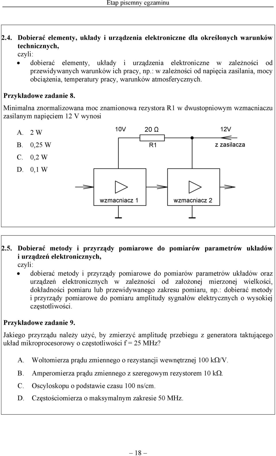 : w zależności od napięcia zasilania, mocy obciążenia, temperatury pracy, warunków atmosferycznych. Przykładowe zadanie 8.