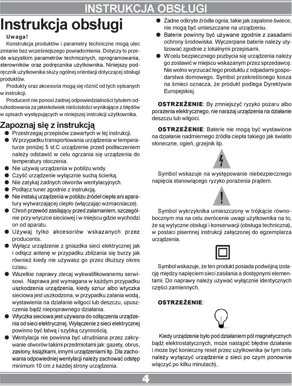 Produkty oraz akcesoria mogą się różnić od tych opisanych w instrukcji.