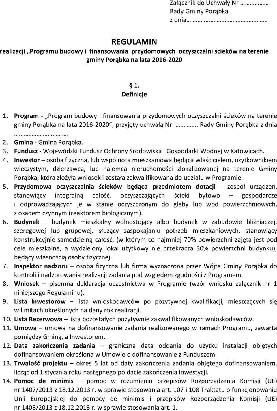 Fundusz - Wojewódzki Fundusz Ochrony Środowiska i Gospodarki Wodnej w Katowicach. 4.