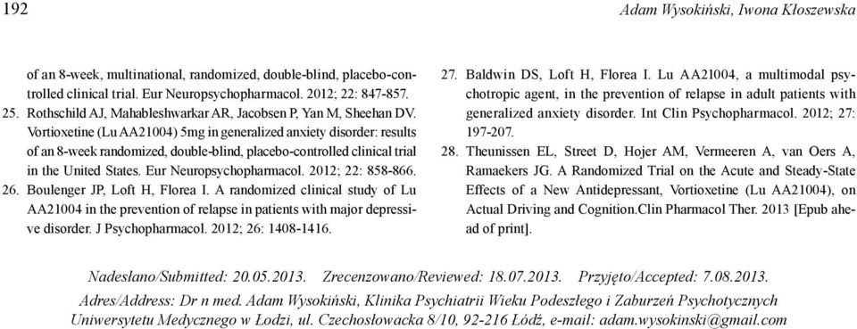 Vortioxetine (Lu AA21004) 5mg in generalized anxiety disorder: results of an 8-week randomized, double-blind, placebo-controlled clinical trial in the United States. Eur Neuropsychopharmacol.