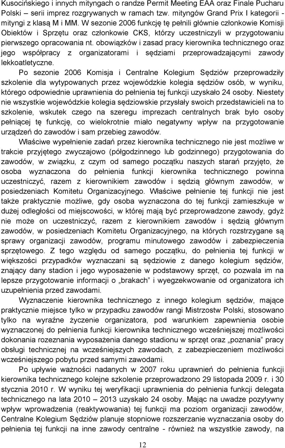 obowiązków i zasad pracy kierownika technicznego oraz jego współpracy z organizatorami i sędziami przeprowadzającymi zawody lekkoatletyczne.