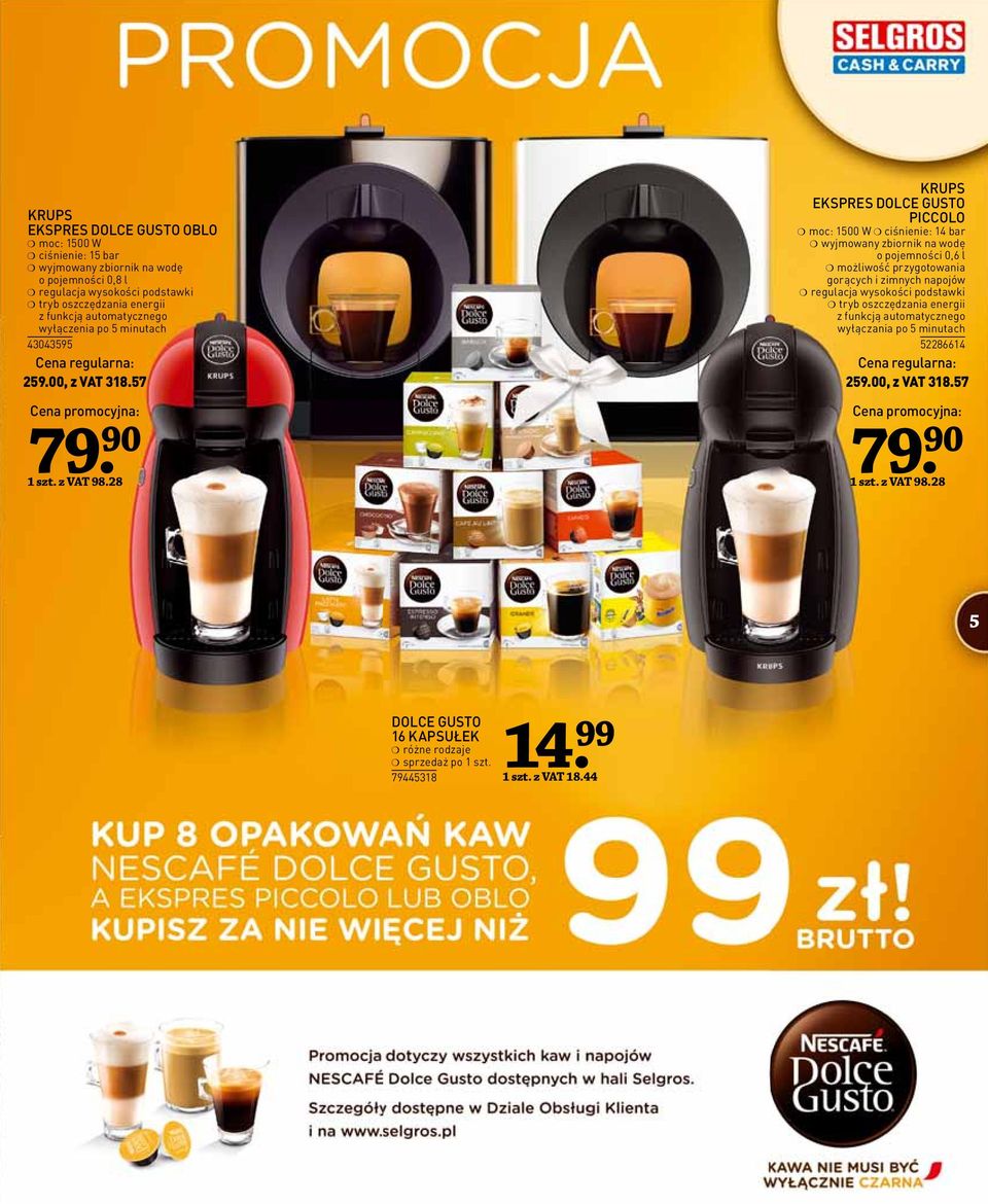 28 79 KRUPS EKSPRES DOLCE GUSTO PICCOLO moc: 1500 W ciśnienie: 14 bar wyjmowany zbiornik na wodę o pojemności 0,6 l możliwość przygotowania gorących i zimnych napojów regulacja