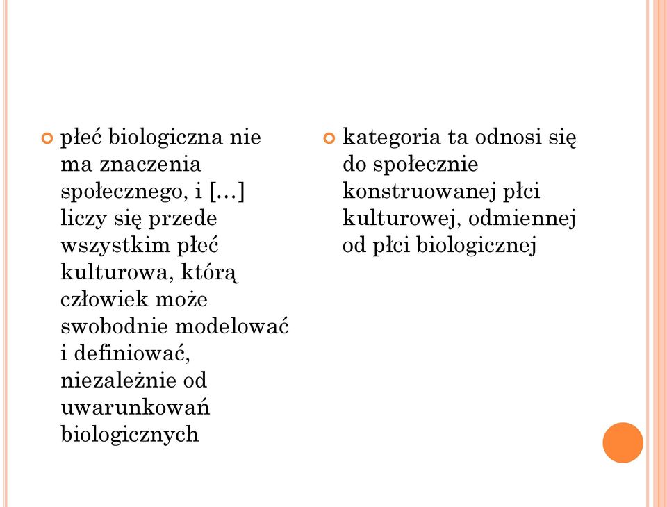 definiować, niezależnie od uwarunkowań biologicznych kategoria ta odnosi